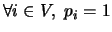 $ \forall i \in V, ~ p_i=1$