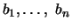 $ b_1, \ldots, ~b_n$